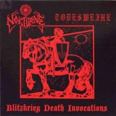 NOKTURNE / TODESWEIHE - Blitzkrieg Death Invocations CD