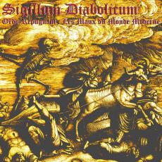 Sigillum Diabolicum - Ordo Repugnant - Les Maux du Monde Moderne LP