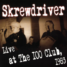 Skrewdriver - Live at The 100 Club 1983 CD