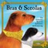 Bran & Sceolan