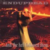 Endupdead - ...and the hell follow them CD