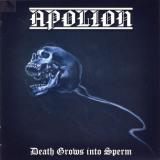 Apolion - Death Grows into Sperm CD