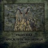 Pagan Folk und Apocalyptic Psychedelia - Kaptel II CD
