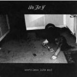 Unjoy - Worthless Life End CD