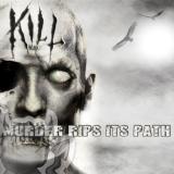 Kill - Murder Rips Its Path Digi-CD