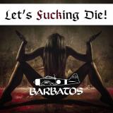 Barbatos - Let`s Fucking Die! Digi-CD